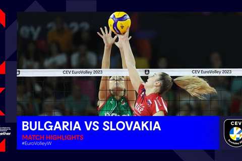 Bulgaria vs. Slovakia I Match Highlights 1/8 Finals I CEV EuroVolley 2023 Women