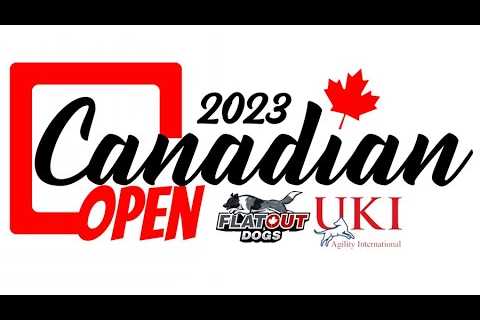 2023 Canadian Open - Last Chance Masters Series - Agility (Ring 1)