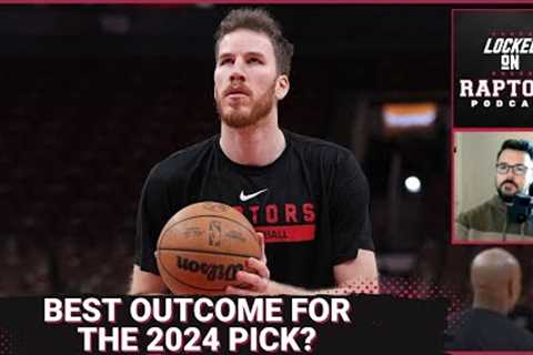 What''s the best outcome for the Toronto Raptors 2024 1st-round pick? | Rookie Expectations |..