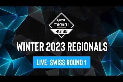 ESL SC2 Masters: Winter 2023 Regionals Day 1 - Swiss Round 1