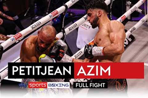 FULL FIGHT! 🥊 Franck Petitjean vs Adam Azim  European Title Bout!