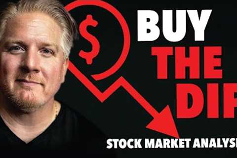 Buy the DIP | Stock Market Analysis NOW