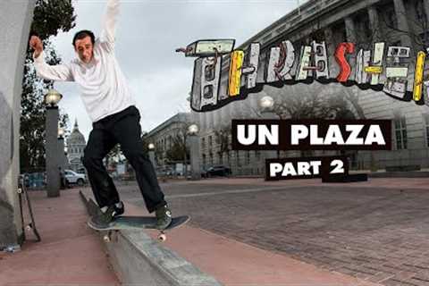 Thrasher''s DIY: UN Plaza Part 2