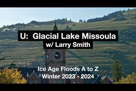 Episode U - Glacial Lake Missoula w/ Larry Smith