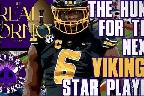 The Hunt for the Next Star Player for the Vikings