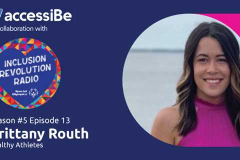 Dr. Brittany Routh joins Inclusion Revolution Radio to speak on Healthy Athletes and World Games..