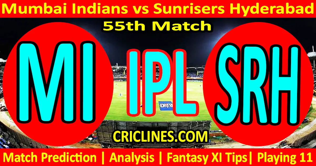 Today Match Prediction-MI vs SRH-IPL Match Today 2024-55th Match-Venue Details-Dream11-Toss..