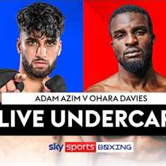 LIVE BOXING!  Adam Azim vs Ohara Davies  Live Undercard