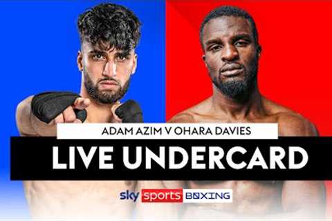 LIVE BOXING!  Adam Azim vs Ohara Davies  Live Undercard