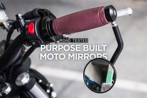 Road Tested: Purpose Built Moto’s Scrambler bar-end mirrors