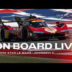 Onboard car #50 for QUALI at Lone Star Le Mans | Ferrari Hypercar