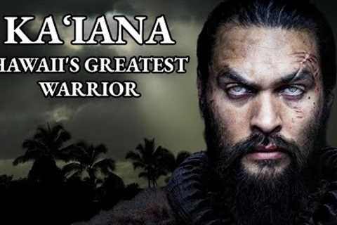 The True Story of Kaʻiana | Chief of War