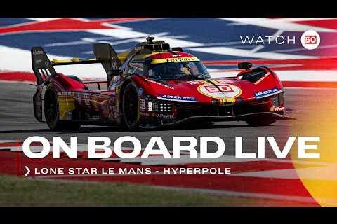 Onboard car #50 for QUALI at Lone Star Le Mans | Ferrari Hypercar