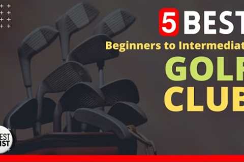 🏆 5 Best Golf Clubs for Beginners to Intermediate You Can Buy In 2022
