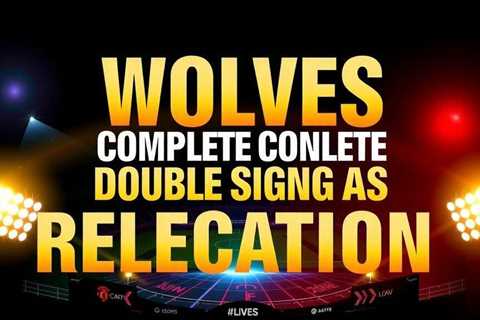 Wolves complete double signing as relegation looms