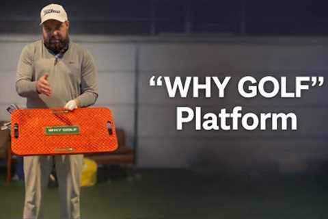 Golf Training Aids - “Why Golf” Platform
