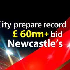 City prepare record £60m+ bid for Newcastle’s Livramento