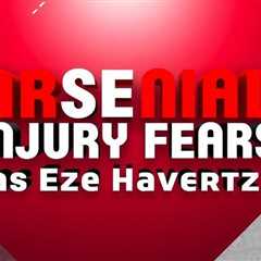 Arsenal injury fears as Eze and Havertz withdraw in win