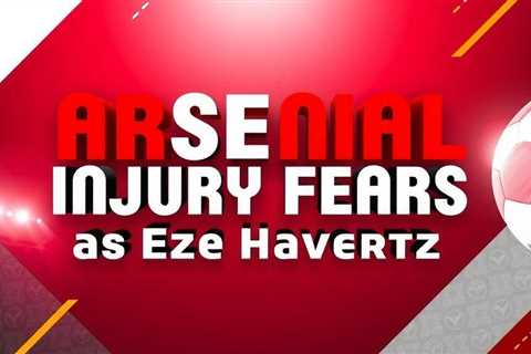 Arsenal injury fears as Eze and Havertz withdraw in win