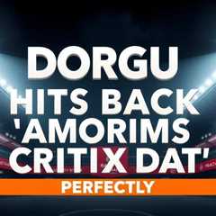 Dorgu hits back at Amorim’s ‘anxiety’ criticism at United